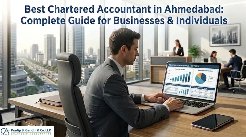 Best Chartered Accountant in Ahmedabad: Complete Guide for Businesses & Individuals