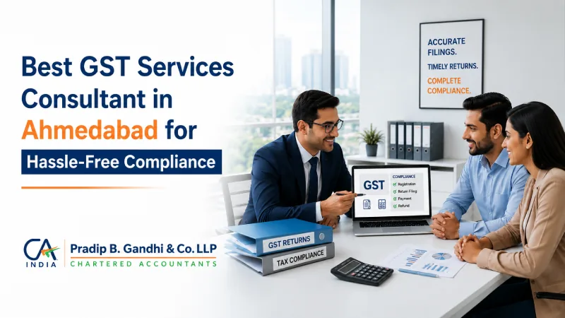 Best GST Services Consultant in Ahmedabad for Hassle-Free Compliance