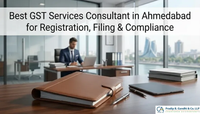 Best GST Services Consultant in Ahmedabad for Registration, Filing & Compliance