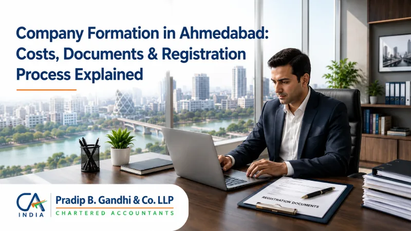 Company Formation in Ahmedabad: Costs, Documents & Registration Process Explained