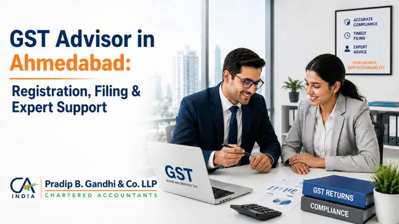 GST Advisor in Ahmedabad: Registration, Filing & Expert Support