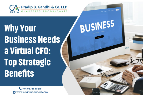 Why Your Business Needs a Virtual CFO: Top Strategic Benefits