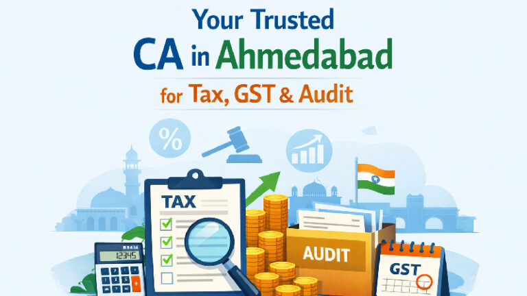 Your Trusted CA in Ahmedabad for Tax, GST & Audit